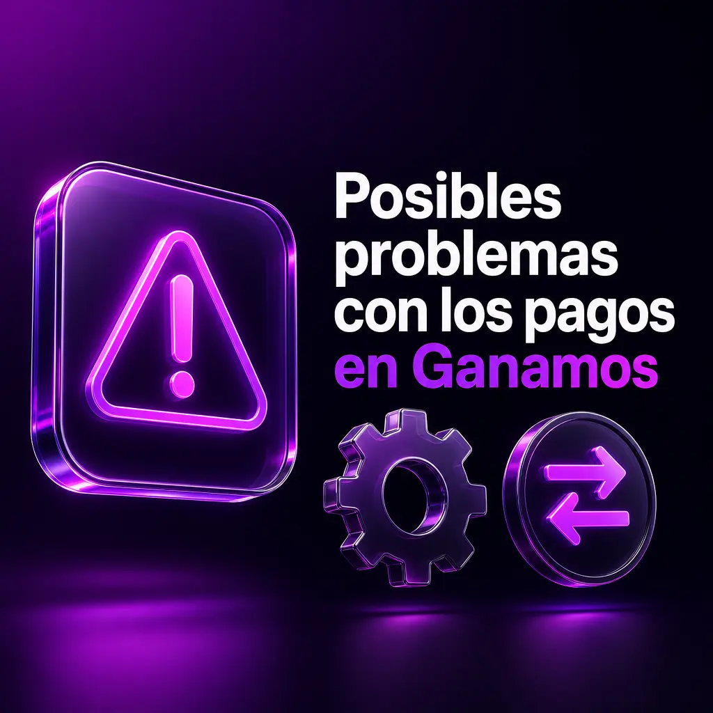 Problemas comunes con pagos en Ganamos: depósitos no acreditados, retiros demorados, verificación pendiente y límites excedidos.